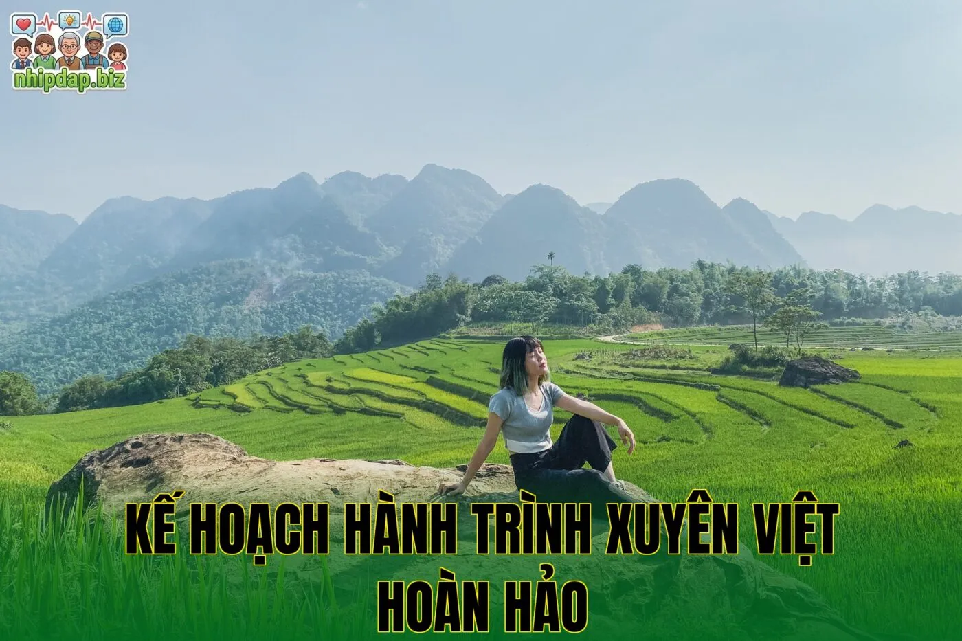 Kế hoạch hành trình xuyên Việt hoàn hảo