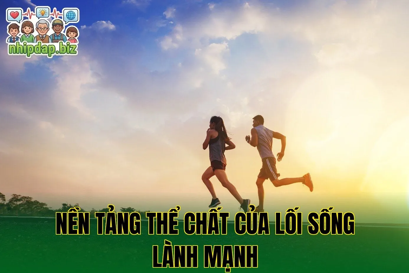 Nền tảng thể chất của lối sống lành mạnh