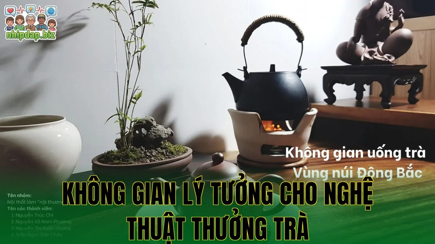 Không gian lý tưởng cho nghệ thuật thưởng trà