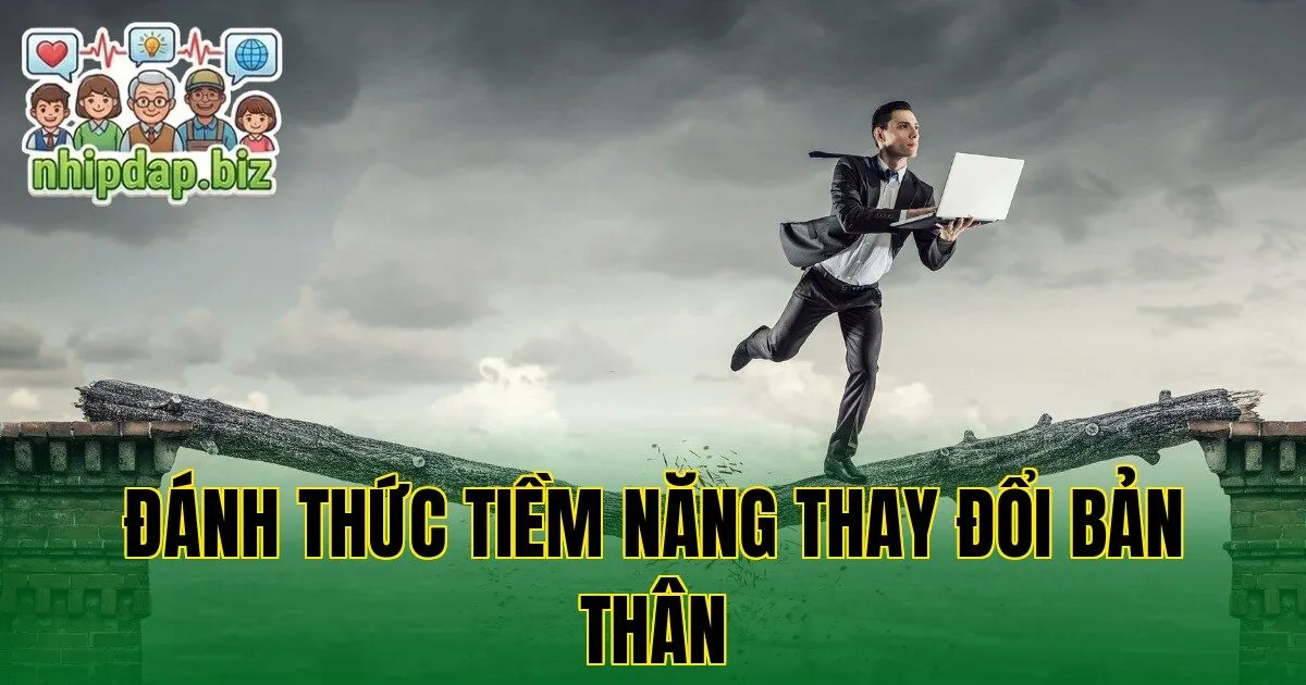 Đánh thức tiềm năng thay đổi bản thân