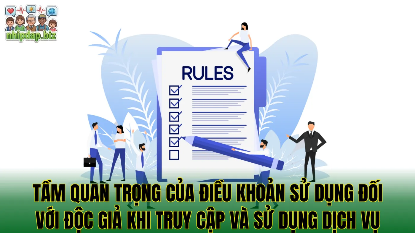 Tầm quan trọng của điều khoản sử dụng đối với độc giả khi truy cập và sử dụng dịch vụ