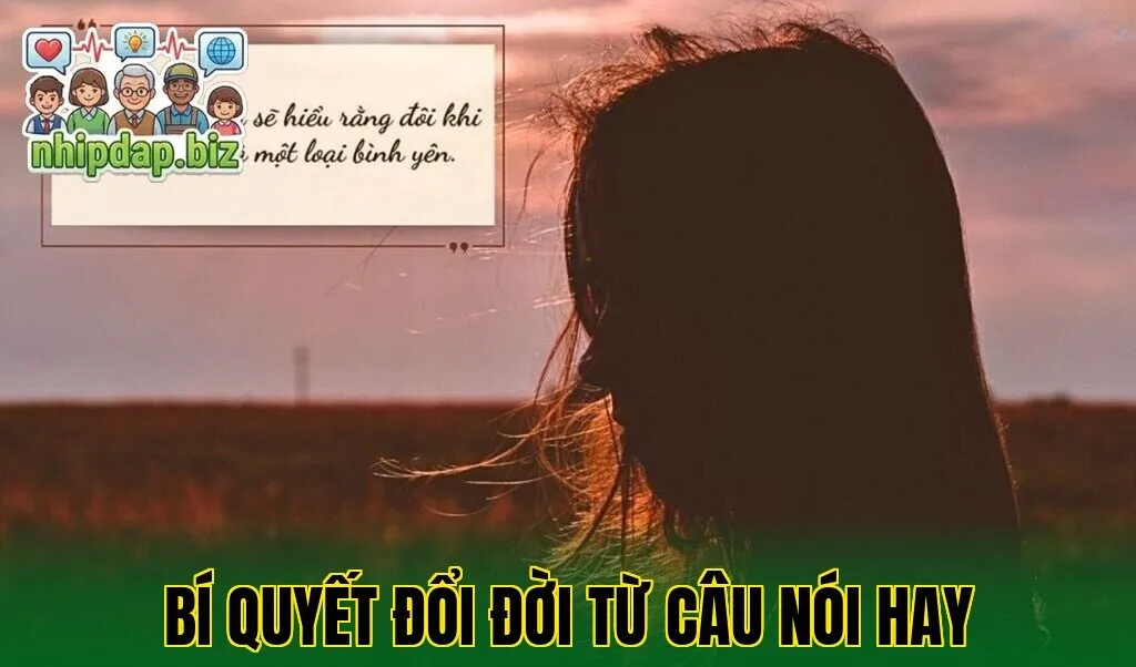 Bí quyết đổi đời từ câu nói hay