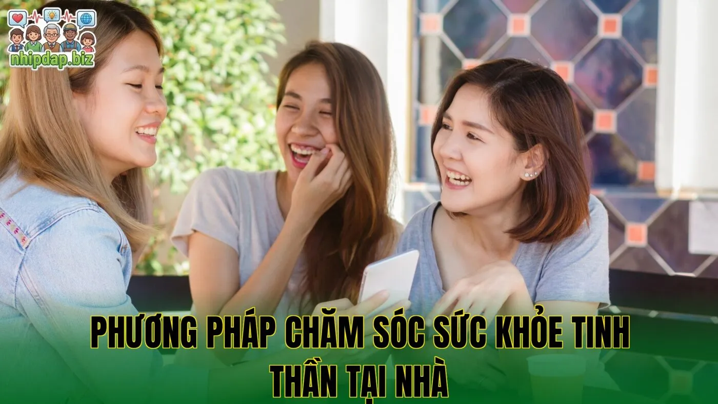 Phương pháp chăm sóc sức khỏe tinh thần tại nhà