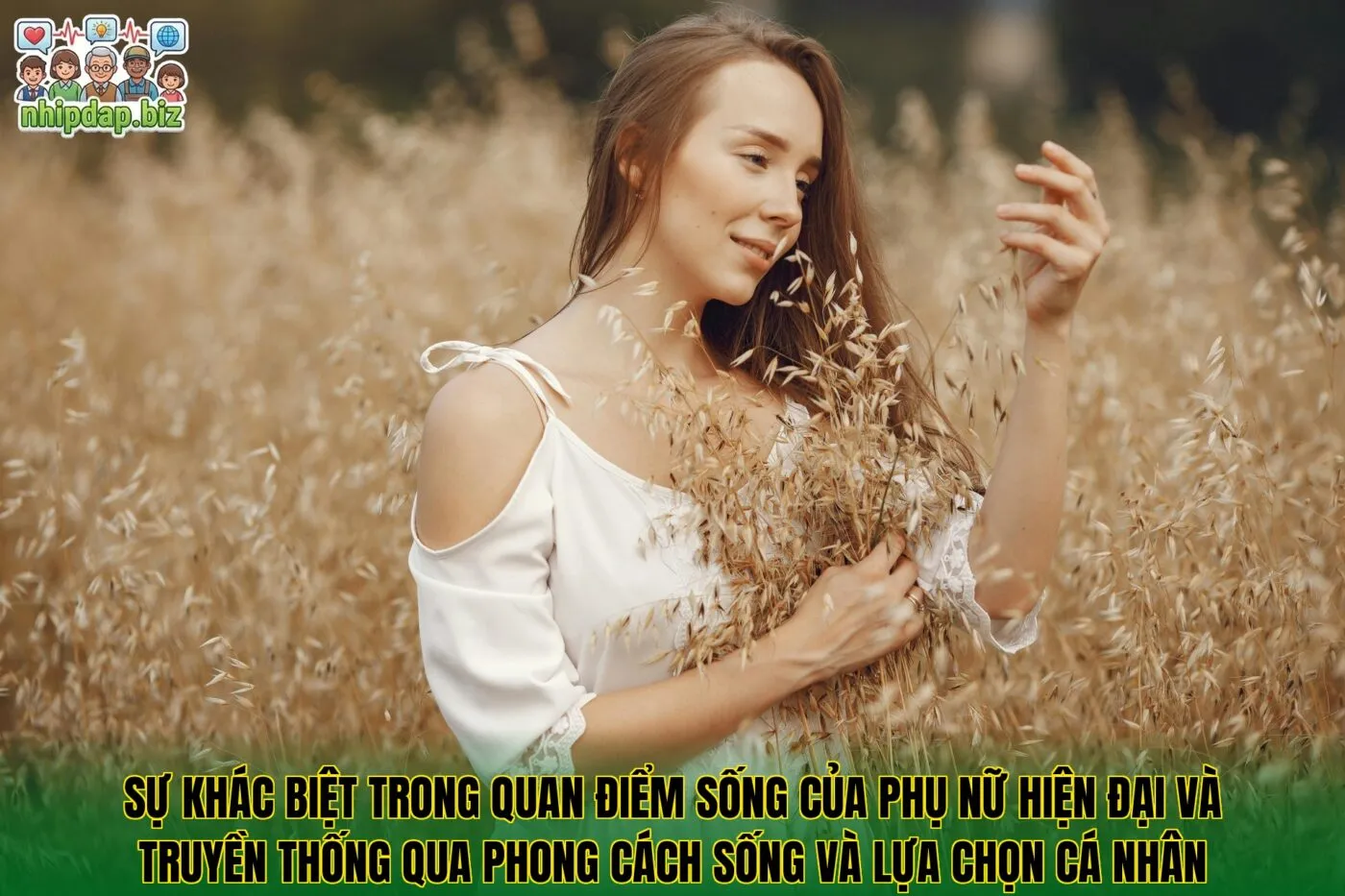 Sự khác biệt trong quan điểm sống của phụ nữ hiện đại và truyền thống qua phong cách sống và lựa chọn cá nhân