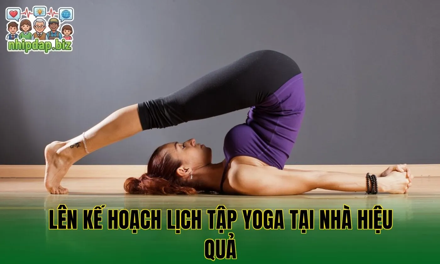 Lên kế hoạch lịch tập yoga tại nhà hiệu quả