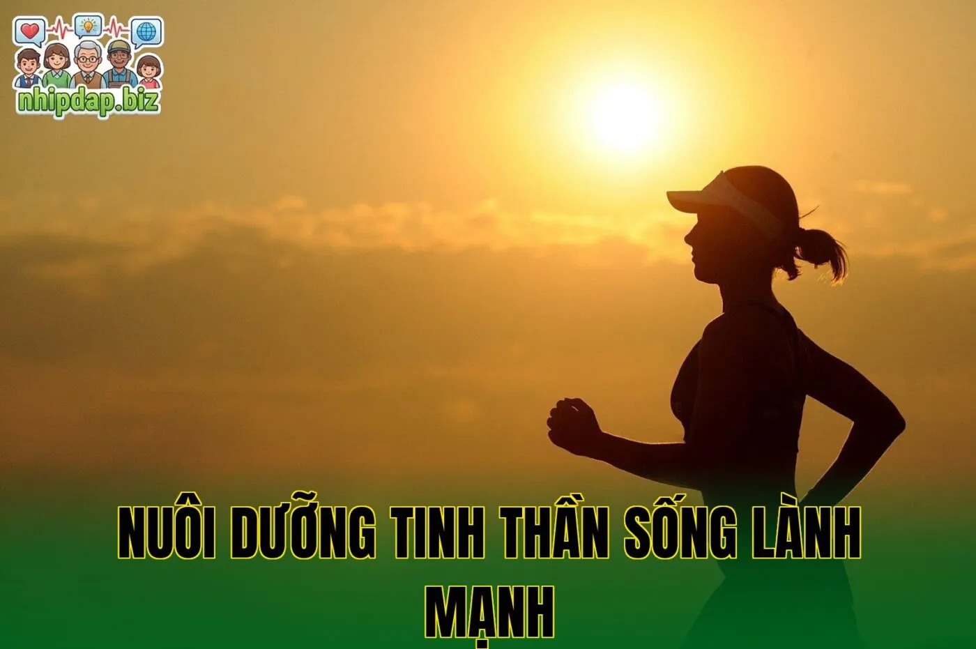 Nuôi dưỡng tinh thần sống lành mạnh