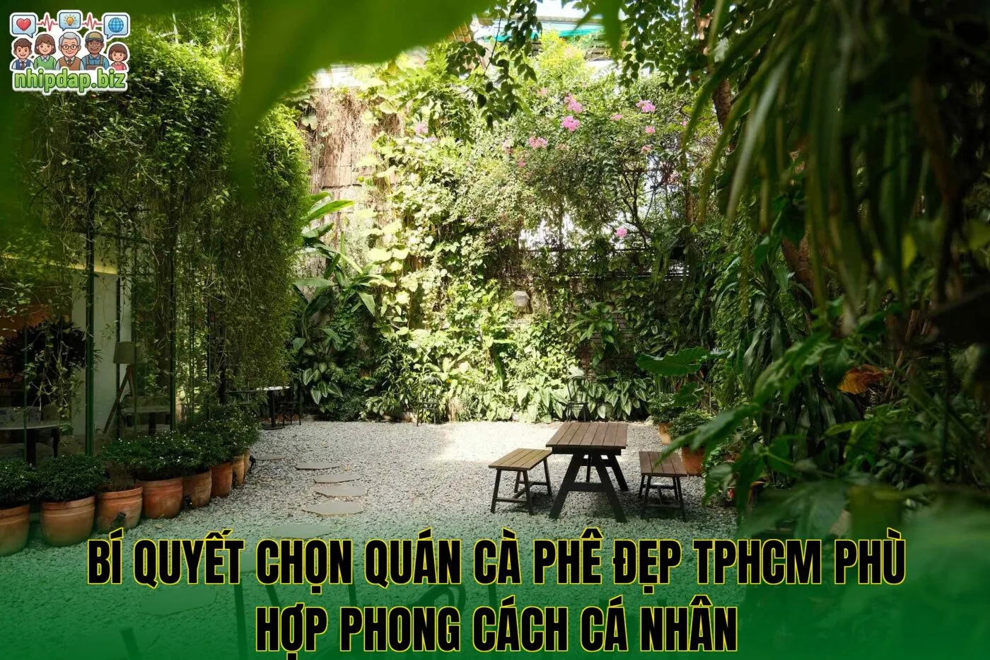 Bí quyết chọn quán cà phê đẹp TPHCM phù hợp phong cách cá nhân